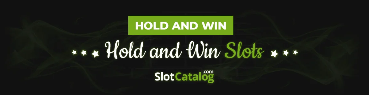 Hold and Win Slots