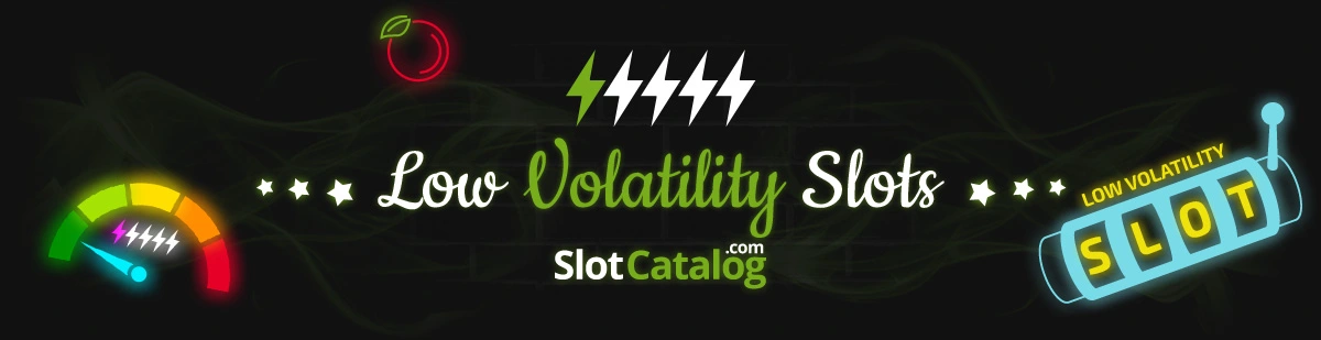 Best Low Volatility Slots