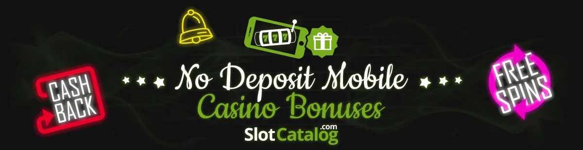 Mobile Casino No Deposit Bonuses