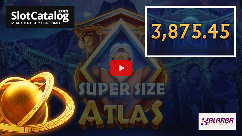 Слот Super Size Atlas Big Win, март 2022 г.