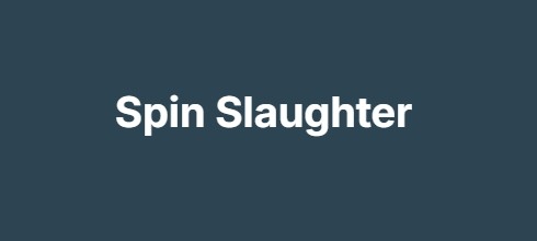 Spin Slaughter
