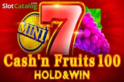 Cash'n Fruits 100 Hold & Win Logo