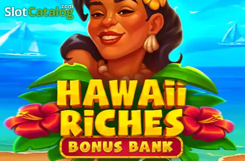 Hawaii Riches