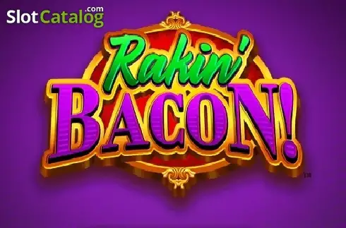 Rakin Bacon Machine à sous