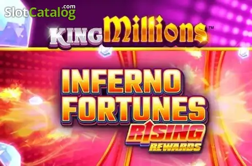 Inferno Fortunes Rising Rewards King Millions