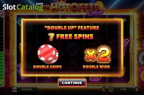 Free Spins Win Screen 2. Hot Offer Deluxe slot
