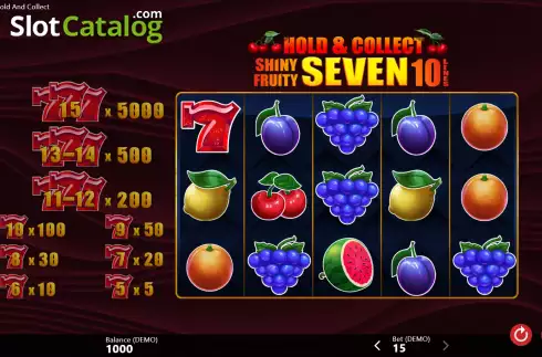 Reel screen. Shiny Fruity Seven 10 Lines Hold and Collect slot