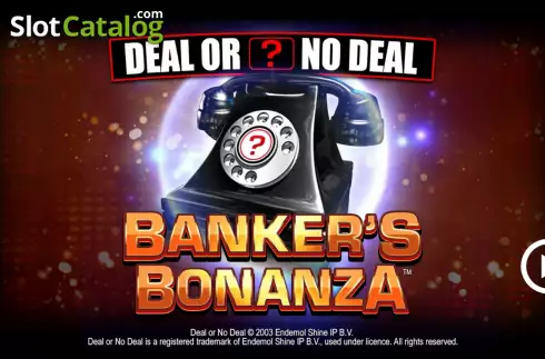 Start Screen 1. Deal Or No Deal Banker's Bonanza slot