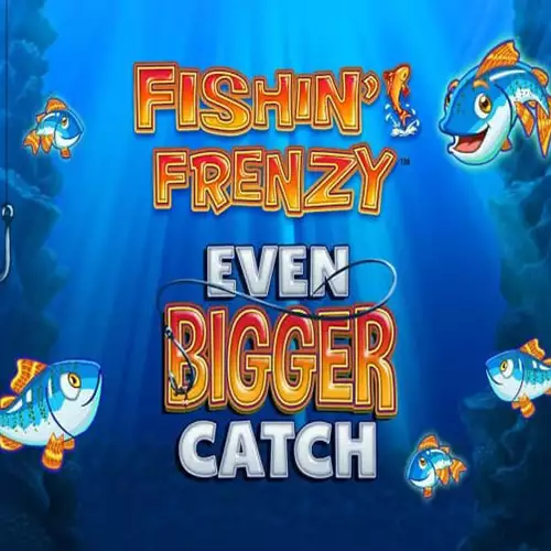 Fishin’ Frenzy Even Bigger Catch Logo