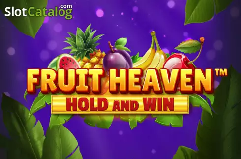 Fruit Heaven Hold and Win Machine à sous