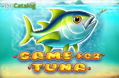 Game for Tuna 2026-03-15