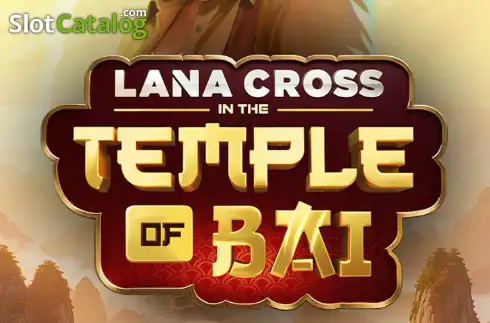 Lana Cross in the Temple of Bai Tragamonedas 
