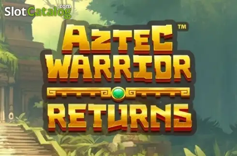 Aztec Warrior Returns 2026-04-18