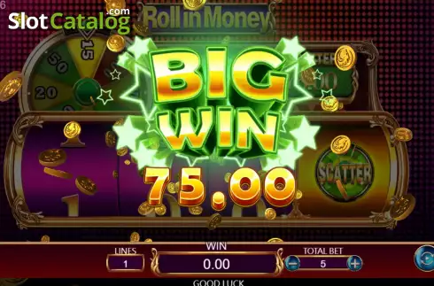 Win screen 2. Roll in Money slot