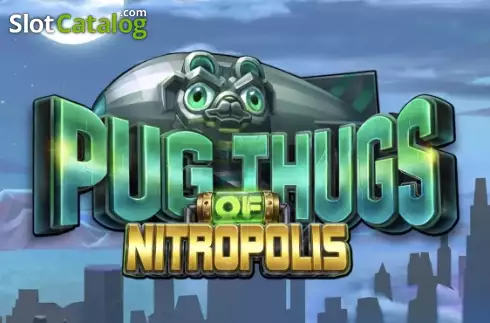 Pug Thugs of Nitropolis Tragamonedas 