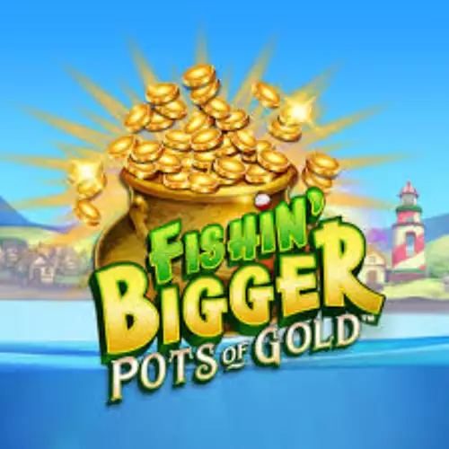 Fishin' BIGGER Pots Of Gold ロゴ