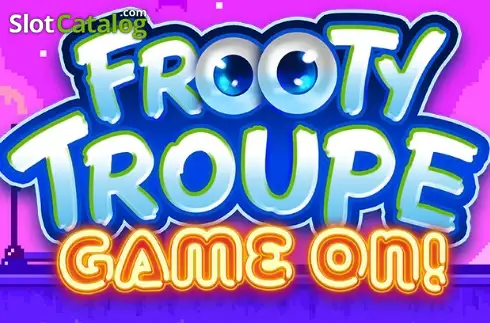 Frooty Troupe - Game On! Gamomat
