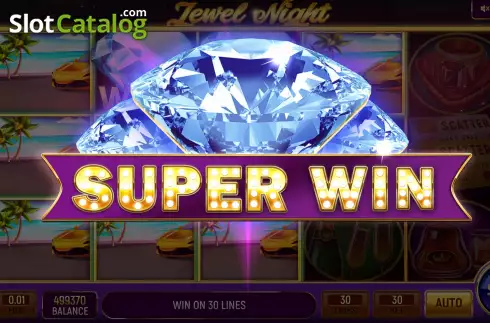 Super Win Screen. Jewel Night slot