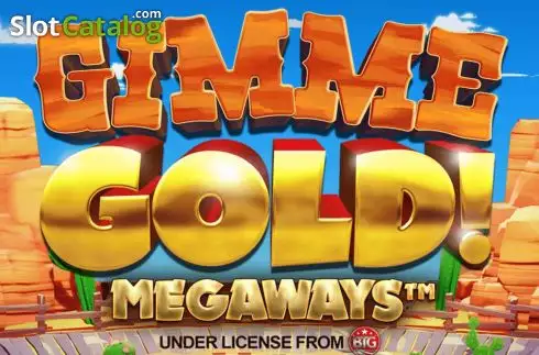 Gimme Gold! Megaways slot