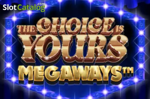 The Choice is Yours Megaways Machine à sous