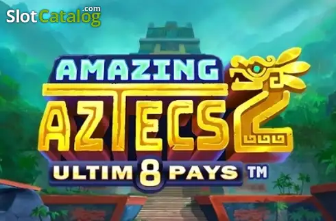 Amazing Aztecs 2 Ultim8 Pays 2025-10-09