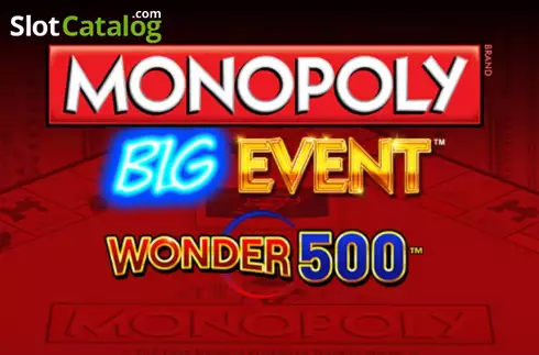 Monopoly Big Event Wonder 500 Machine à sous