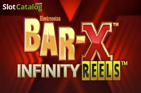 Bar-X Infinity Reels Machine à sous