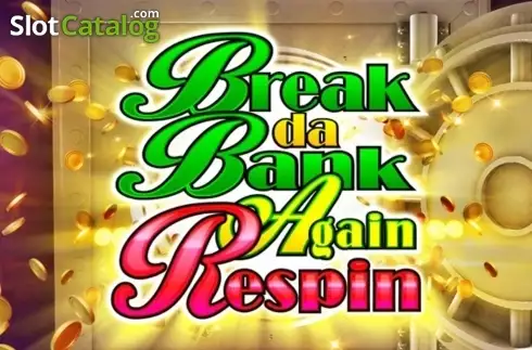 Break Da Bank Again Respin from Gameburger Studios