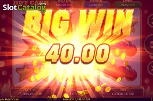 Big Win Screen 2. Hot Cash Hold 'n' Link slot