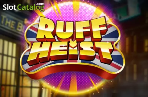 Ruff Heist