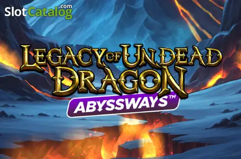Legacy of Undead Dragon Abyssways слот