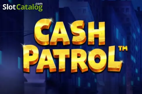 Cash Patrol カジノスロット