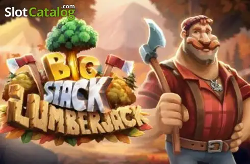 Big Stack Lumberjack