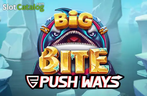 Big Bite Push Ways slot