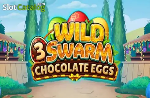 Wild Swarm 3 Chocolate Eggs slot