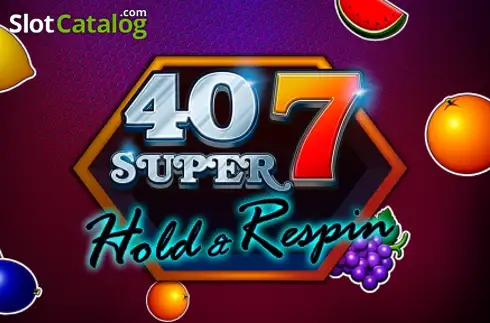 40 Super 7 Hold & Respin