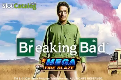 Mega Fire Blaze: Breaking Bad