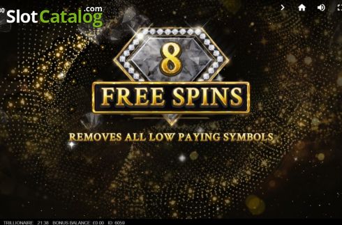 Free Spins 1. Trillionaire slot