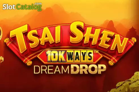 Tsai Shen 10K Ways Dream Drop slot