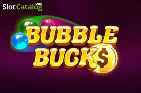 Bubble Bucks slot