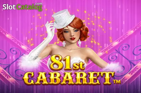 81st Cabaret slot