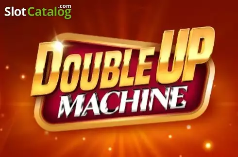 Double Up Machine