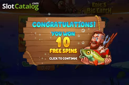 Free Spins 1. Eric's Big Catch slot