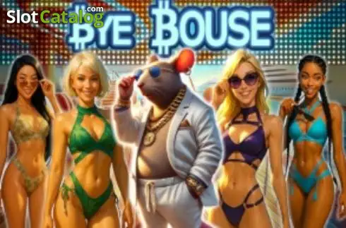Bye Bouse 2026-04-08