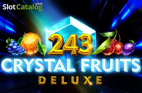 243 Crystal Fruits Deluxe slot