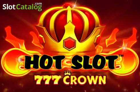Ecran1. Hot Slot 777 Crown slot