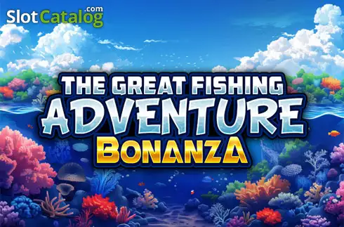 The Great Fishing Adventure Bonanza slot