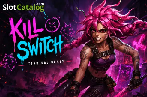Kill Switch slot