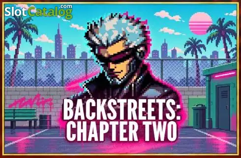 Backstreets: Chapter Two