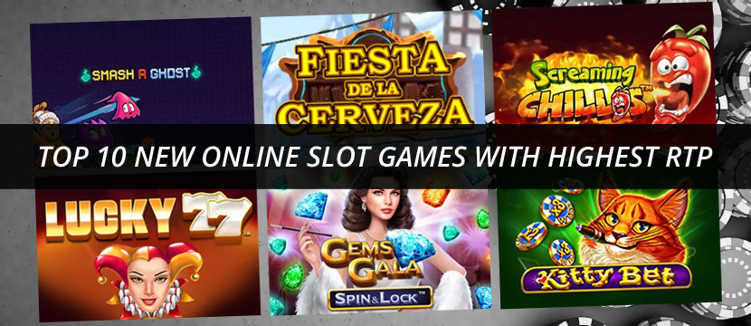 Top 10 New Online Slot Games With Highest RTP